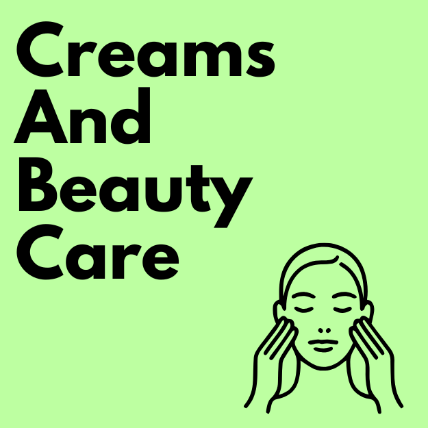 Creams & Beauty Care